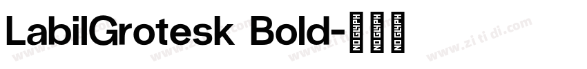 LabilGrotesk Bold字体转换